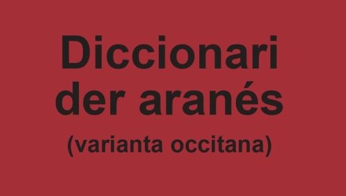 El ‘Diccionari der aranés’ de l’IEA-AALO, en línia a enciclopèdia.cat, i amb l’equivalència catalana